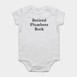 Retired Plumbers Rock Baby Bodysuit